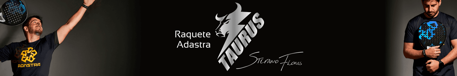 Raquete Taurus 2.0 | Stefano Flores